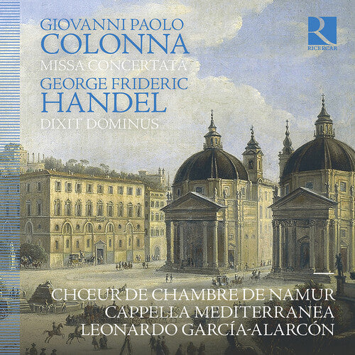 Chœur de Chambre de Namur: Colonna: Missa Concertata; Handel: Dixit Dominus - COMPACT DISCS