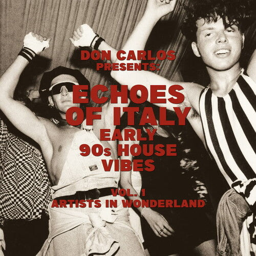 Don Carlos: Echoes Of Italy: Early 90's House Vibes Vol. 1, Artists In Wonderland - VINYL LP