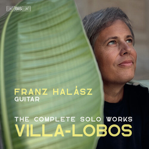 Franz Halasz: Villa-Lobos: Complete Works for Solo Guitar - SUPER-AUDIO CD