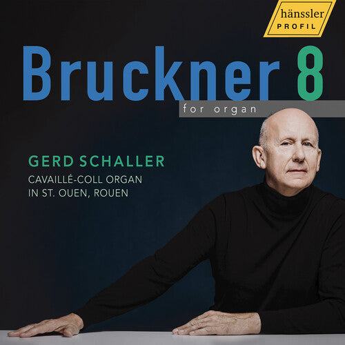 Gerd Schaller: Bruckner 8 for organ - COMPACT DISCS