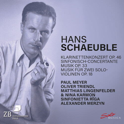 Sinfonietta Riga: Hans Schaeuble: Klarinettenkonzert, Op. 46; Sinfonisch-concertante Musik, Op. 33; Musik fur zwei Solo-violinen - COMPACT DISCS