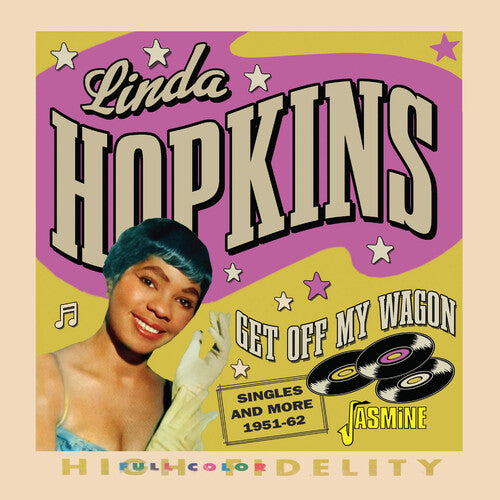 Linda Hopkins: Get Off My Wagon: Singles And More 1951-62 - COMPACT DISCS
