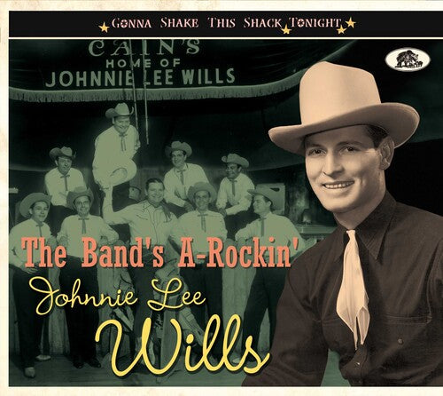 Johnnie Lee Wills: The Band's A-Rockin': Gonna Shake This Shack Tonight - COMPACT DISCS