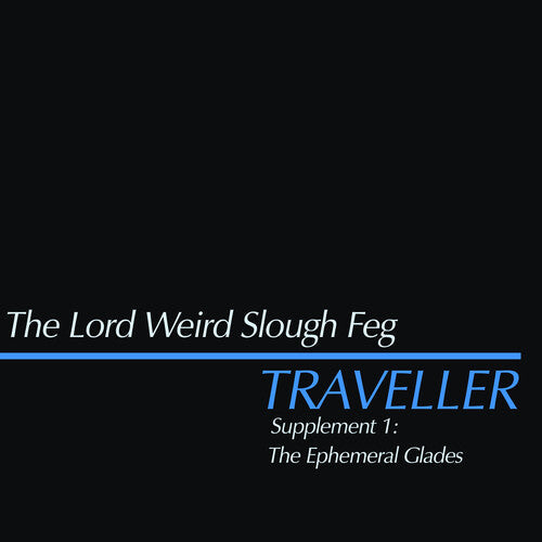 Lord Weird Slough Feg: Traveller Supplement I: The Ephemeral Glades - COMPACT DISCS