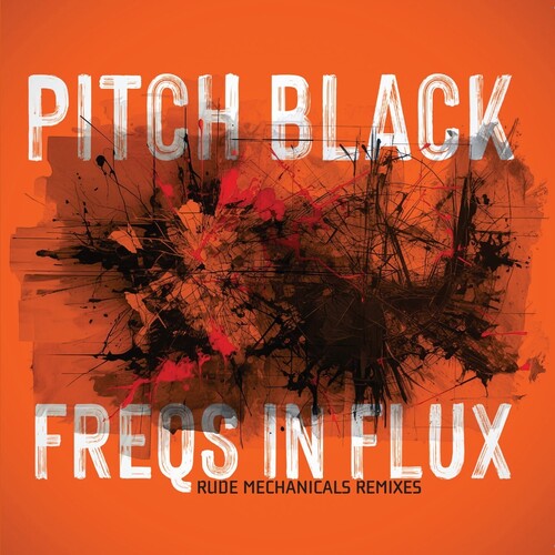 Pitch Black: Freqs In Flux - COMPACT DISCS