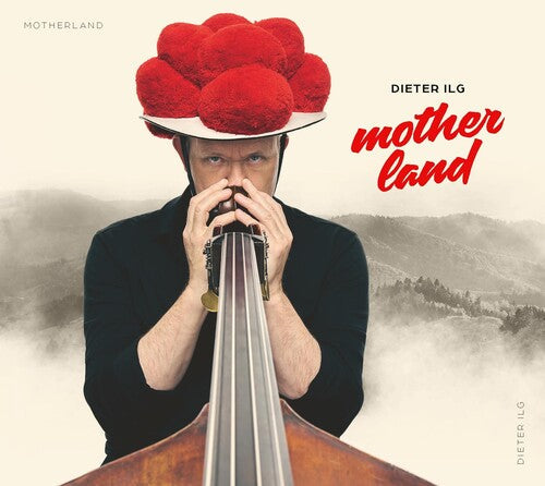 Dieter Ilg: Motherland - COMPACT DISCS