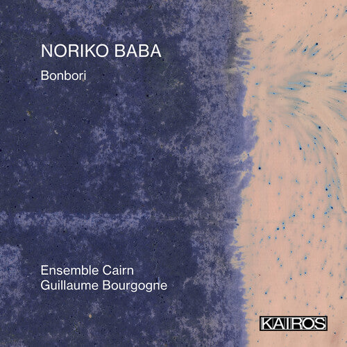 Ensemble Cairn: Noriko Baba: Bonbori - COMPACT DISCS