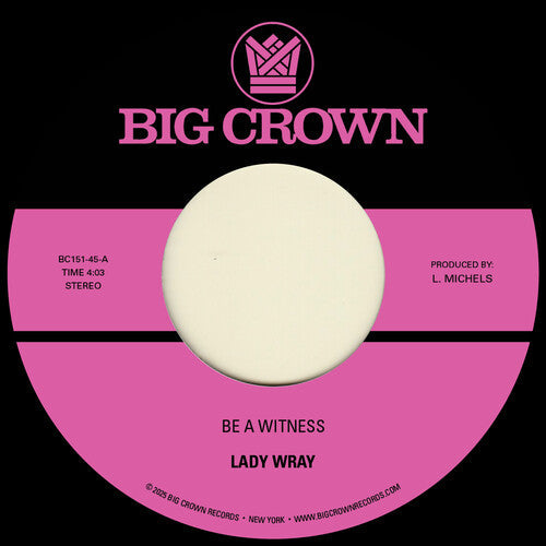 Lady Wray: Be a Witness B/W Best for Us - 7-INCH SINGLE