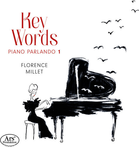 Florence Millet: Key Words - Piano Parlando 1 - COMPACT DISCS