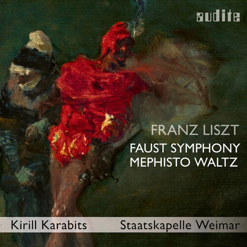 Herren des Opernchores des Deutschen Nationaltheaters Weimar: Faust Symphony S. 108 Mephisto Waltz No. 3 S. 216 - COMPACT DISCS