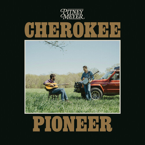 Pitney Meyer: Cherokee Pioneer - COMPACT DISCS
