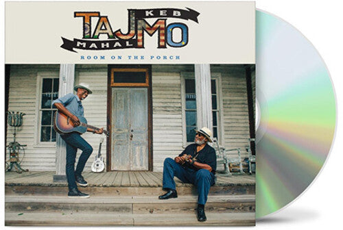 Taj Mahal & Keb' Mo': Room On The Porch - COMPACT DISCS