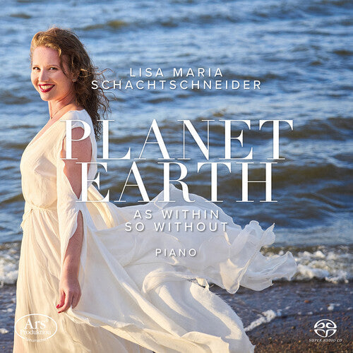 Lisa Maria Schachtschneider: Planet Earth - Works for Solo Piano - SUPER-AUDIO CD
