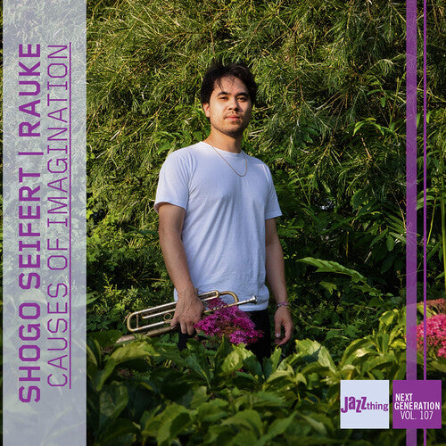Shogo Seifert: Causes of Imagination - Jazz Thing Next Generation, Vol. 107 - COMPACT DISCS