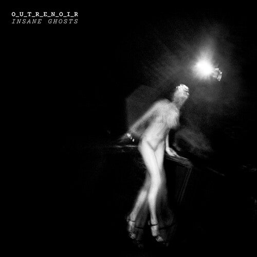 O_U_T_R_E_N_O_I_R (David Fenech & Mp Rixain): Insane Ghosts - VINYL LP