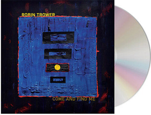 Robin Trower: Come and Find Me - COMPACT DISCS