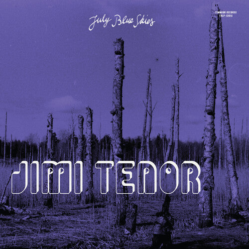 Jimi Tenor: July Blue Skies - COMPACT DISCS