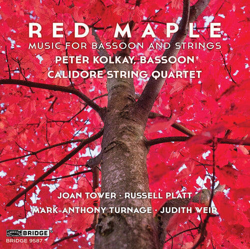 Peter Kolkay: Red Maple - Music for Bassoon & Strings - COMPACT DISCS