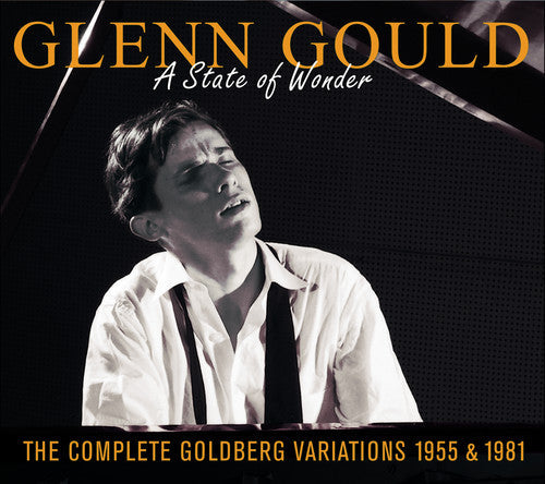 Glenn Gould: Complete Goldberg Variations: A State of Wonder - COMPACT DISCS