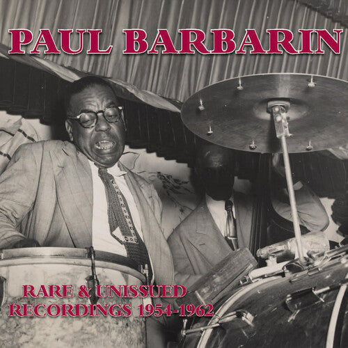 Paul Barbarin: Rare & Unissued Recordings 1954-1962 - COMPACT DISCS
