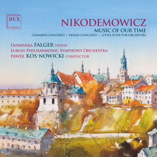 Barbara Krieger: Andrzej Nikodemowicz: Music of Our Time - COMPACT DISCS