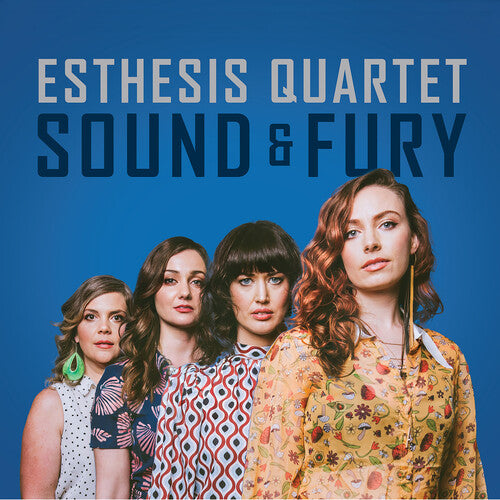Esthesis Quartet: Sound & Fury - COMPACT DISCS