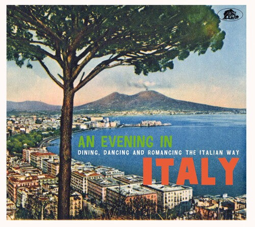 Various Artists: An Evening In Italy: Dining, Dancing And Romancing The Italian Way (Various Artists) - COMPACT DISCS