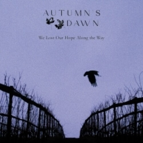 Autumn's Dawn: We Lost Our Hope Along The Way - COMPACT DISCS