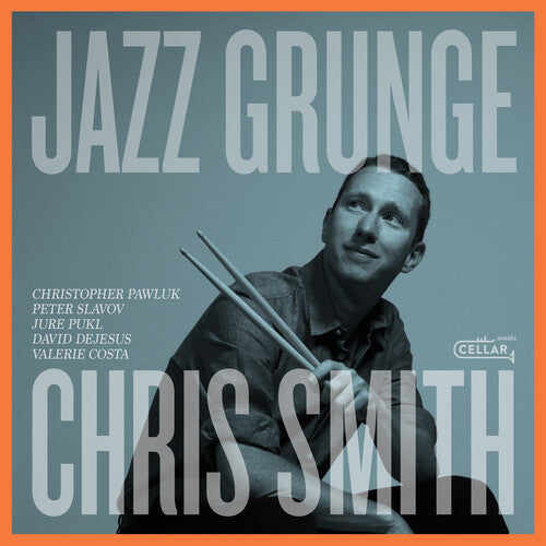 Chris Smith: Jazz Grunge - COMPACT DISCS