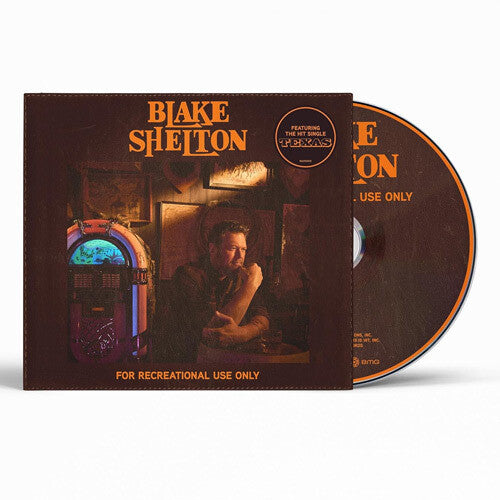 Blake Shelton: For Recreational Use Only - COMPACT DISCS