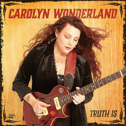Carolyn Wonderland: Truth Is - COMPACT DISCS