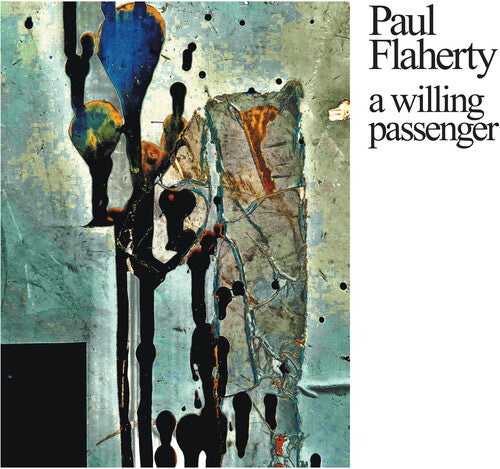 Paul Flaherty: A Willing Passenger - COMPACT DISCS