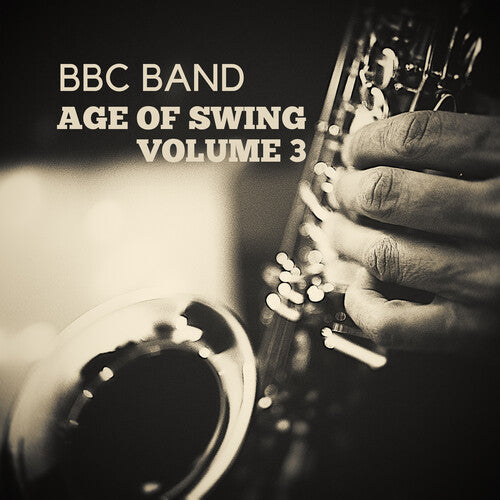 BBC Band: BBC Band - Age of Swing Vol. 3 - COMPACT DISCS