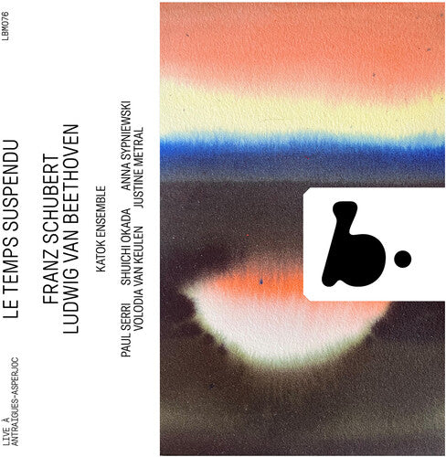 Katok Ensemble: Le Temps Suspendu - Beethoven & Schubert (Live) - COMPACT DISCS