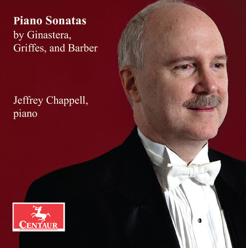 Jeffrey Chappell: Piano Sonatas by Ginastera, Griffes, & Barber - COMPACT DISCS