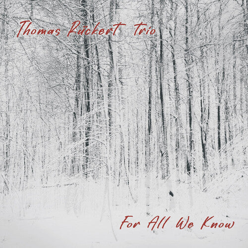 Thomas Ruckert Trio: For All We Know - COMPACT DISCS
