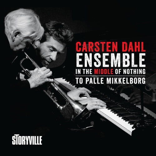 Carsten Dahl: In the Middle of Nothing - to Palle Mikkelborg - COMPACT DISCS