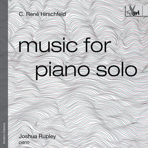 Joshua Rupley: Music for Piano Solo (Op. 139) - COMPACT DISCS