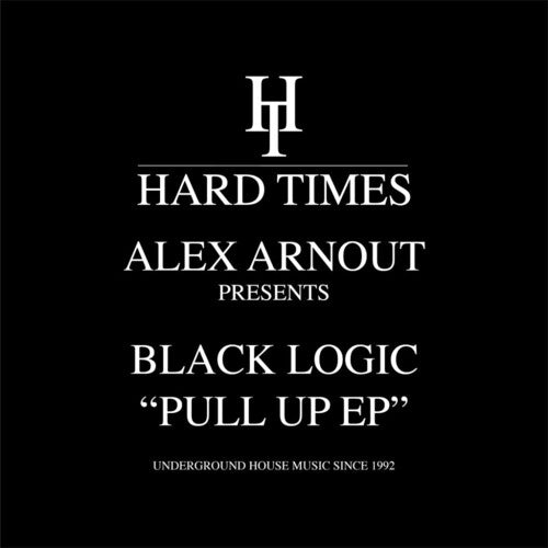 Alex Arnout Presents Black Logic: Pull Up - 12-INCH SINGLE