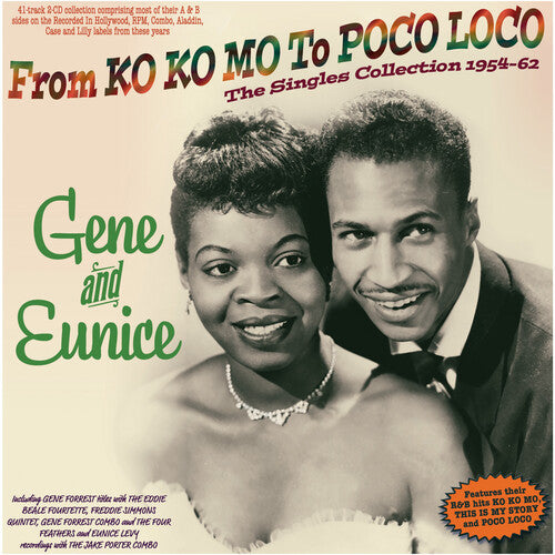 Gene and Eunice: From Ko Ko Mo To Poco Loco: The Singles Collection 1954-62 - COMPACT DISCS