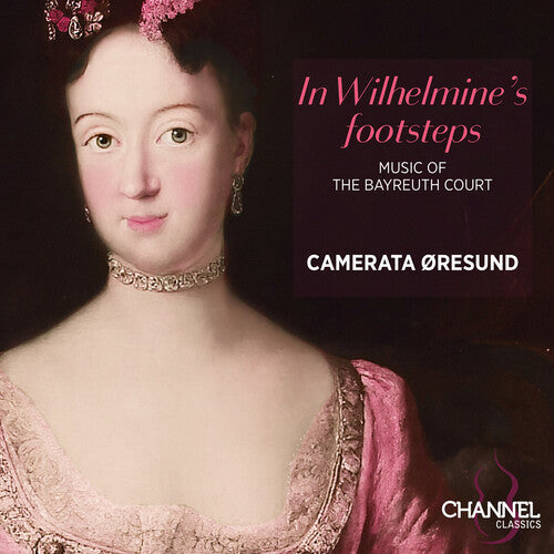 Oresund, Camerata: In Wilhelmine’s footsteps - COMPACT DISCS