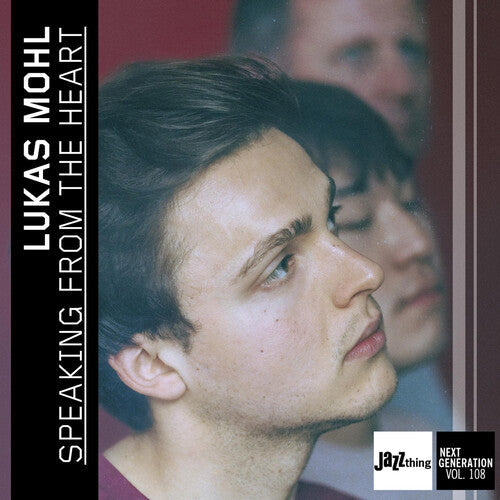 Lukas Mohl: Speaking From The Heart - Jazz Thing Next Generation, Vol. 108 - COMPACT DISCS