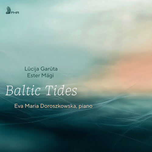Doroszkowska, Eva Maria: Baltic Tides - COMPACT DISCS