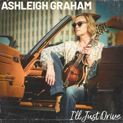 Ashleigh Graham: I'll Just Drive - COMPACT DISCS