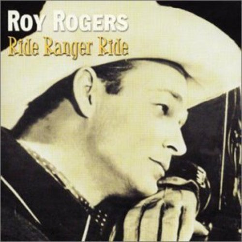 Roy Rogers: Ride Ranger Ride - COMPACT DISCS