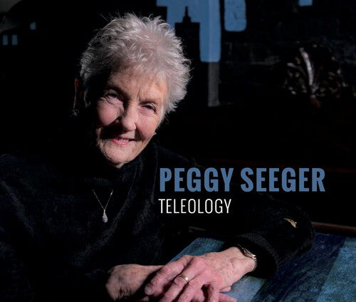 Peggy Seeger: Teleology - COMPACT DISCS