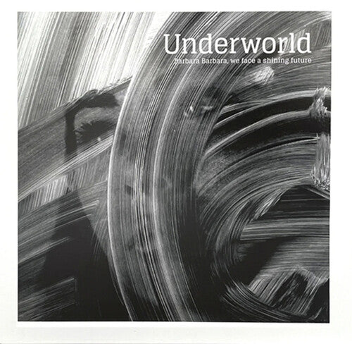 Underworld: Barbara Barbara We Face A Shining Future - COMPACT DISCS