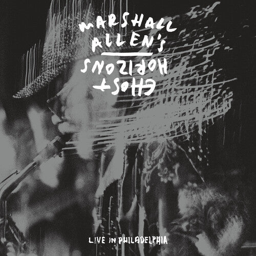 Marshall Allen's Ghost Horizons: Live In Philadelphia - VINYL LP