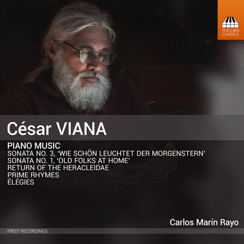 Carlos Marin Rayo: Cesar Viana: Piano Music - COMPACT DISCS