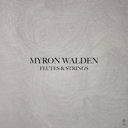 Myron Walden: Flutes & Strings - VINYL LP